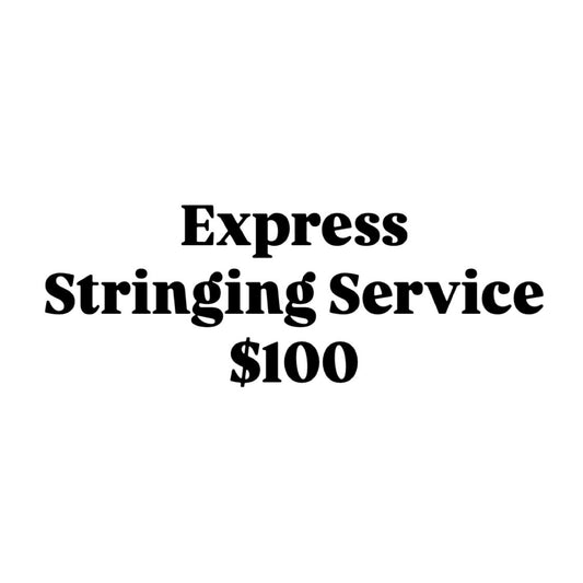 Express Stringing Service ($100)